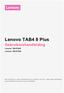 Lenovo TAB4 8 Plus. Gebruikershandleiding. Lenovo TB-8704F Lenovo TB-8704X