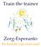 Train the trainer. Zorg-Esperanto. De kracht van eenvoud