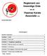 Reglement van Inwendige Orde. Vlaamse Karate Associatie VZW. van de. Versie Inhoudsopgave ... Algemene bepalingen