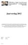 Jaarverslag Opsteller : J.G. van den Bos Versie : V 0.1 Datum : april 2013 JV2012.V0.1