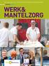 Op weg naar een mantelzorgvriendelijk arbeidsklimaat WERK& MANTELZORG