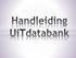 Wat is de UiTdatabank? Centrale verzamelplaats van informatie over het brede vrijetijdsaanbod in Vlaanderen en Brussel.