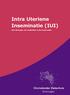 Intra Uteriene Inseminatie (IUI) Het inbrengen van zaadcellen in de baarmoeder