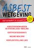 WETGEVING. Wat verandert er en waarom? ASBESTGRENSWAARDEN EN RISICOKLASSE-INDELING CERTIFICATIESCHEMA S NIEUWE NEN 2990 VERPLICHTSTELLING LAVS