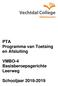PTA Programma van Toetsing en Afsluiting. VMBO-4 Basisberoepsgerichte Leerweg