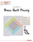 Basic Quilt Piecing. ebook. Just QUILT It! ~ ~ ~ ~ ~ SERIES. Stof voorbereiden. Machine instellen. Gereedschap voor succes. Eenvoudig Log Cabin blok