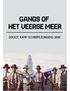 De namen van gangmembers zullen hun plaats in de geschiedenisboeken meer dan ooit verdienen.