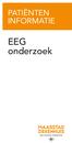 PATIËNTEN INFORMATIE. EEG onderzoek