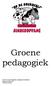 Groene pedagogiek Protocol: Groene Pedagogiek ( pedagogische beleidsplan) Datum: december 2017 Evaluatie: juni 2018