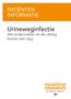 PATIËNTEN INFORMATIE. Urineweginfectie. alle onderzoeken en de uitslag binnen één dag