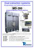 Dust extraction systems. Afzuiginstallaties voor houtbewerkingsmachines MD-280 AFZUIGUNIT OP ONDERDRUK, CAPACITEIT 6000 M³/UUR MD-280B