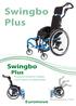 Swingbo Plus. Swingbo. Plus. Evolutieve rolstoel in modules voor kinderen en adolescenten. Ziteenheid kantelbaar van -7 tot 45