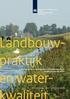 Landbouwpraktijk. en waterlandbouwpraktijk en waterkwaliteit op landbouwbedrijven aangemeld voor derogatie