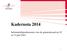 Kadernota Informatiebijeenkomsten voor de gemeenteraad op 10 en 12 juni 2014