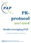 PR- protocol Studievereniging PAP. Zoals vastgesteld op de Halfjaarlijkse ALV op 7 februari 2018