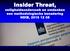 Insider Threat, veiligheidsonderzoek en omdenken een methodologische benadering NDIB,