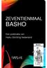 ZEVENTIENMAAL BASHO. Een publicatie van Haiku Stichting Nederland. Basho