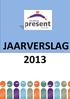 JAARVERSLAG Stichting Present Woerden Jaarverslag 2013 pag. 1-17