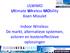 ULWIMO Ultimate WIreless MObility Koen Mioulet. Indoor Wireless: De markt, alternatieve systemen, actoren en kosteneffectieve oplossingen