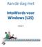 Aan de slag met. IntoWords voor Windows (L2S) versie 9