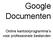Google Documenten. Online kantoorprogramma s voor professionele bestanden