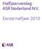 Halfjaarverslag ASR Nederland N.V. Eerste halfjaar 2010