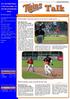 Talk HET INFORMATIEBUL- LETIN VAN HONK- EN SOFTBALVERENIGING TWINS. Jaargang 15, nummer september 2014