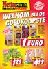 1EURO WELKOM BIJ DE GOEDKOOPSTE PER STUK FEESTPRIJS FEESTPRIJS 700 GRAM 500 GRAM