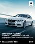 BMW maakt rijden geweldig BMW 318IA TOURING M SPORT CORPORATE LEASE. FISCALE WAARDE ,-. FISCALE BIJTELLING VANAF 279,-