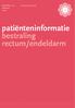 patiënteninformatie bestraling rectum/endeldarm