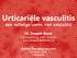Urticariële vasculitis