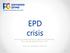 EPD crisis. Seminar Crisisbeheersing Zorgsector Nederland, Zeist, donderdag 28 maart Rob Vos, secretaris zorg RvB