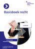 Basisboek recht. Lesboek 2019/2020. o.a. Staatsrecht Bestuursrecht Arbeidsrecht Burgerlijk recht Belastingrecht