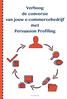 Verhoog de conversie van jouw e-commercebedrijf met Persuasion Profiling