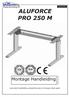 Nederlands ALUFORCE PRO 250 M. P2t081-0EN-DE-NL. Montage Handleiding. Lees deze handleiding aandachtig door en bewaar deze goed.
