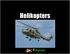 inhoud blz. Helikopters 3 1. De geboorte van de helikopter 4 2. De delen van de helikopter 6 3. In de cockpit 7 4. De rotor 8 5.