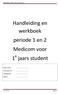Handleiding en werkboek periode 1 en 2 Medicom voor 1 e jaars student