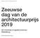 Zeeuwse dag van de architectuurprijs 2019