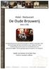 Hotel - Restaurant. De Oude Brouwerij. Anno Familie van Houtem en het hele team heten U van harte welkom.