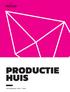 PRODUCTIE HUIS. Activiteitenplan