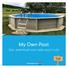 My Own Pool. Een zwembad voor elke soort tuin. Nederlandse versie. Zelf in elkaar te zetten!