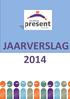 JAARVERSLAG Stichting Present Woerden Jaarverslag 2014 pag. 1-15