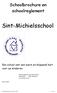 Schoolbrochure en schoolreglement. Sint-Michielsschool. Een school met een warm en kloppend hart voor uw kinderen.